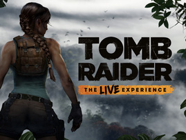 Tomb Raider: The LIVE Experience